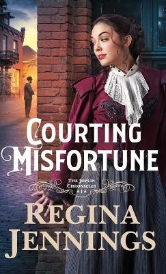 Courting Misfortune - Regina Jennings