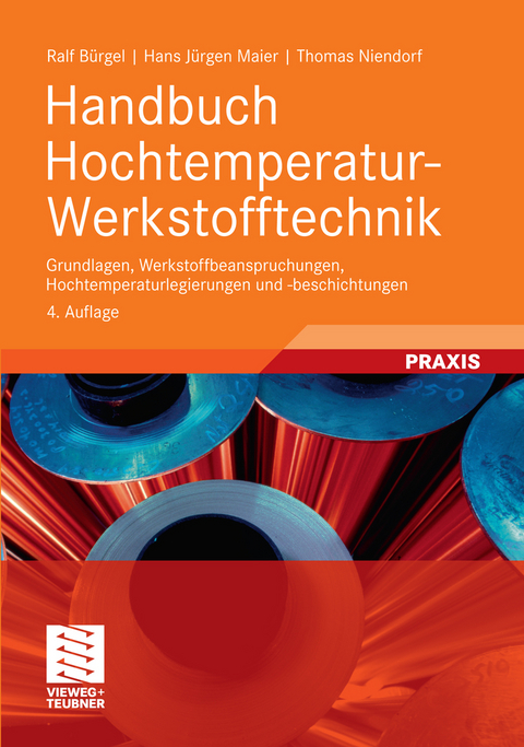 Handbuch Hochtemperatur-Werkstofftechnik - Ralf Bürgel, Hans Jürgen Maier, Thomas Niendorf