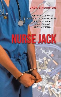 Nurse Jack - Jack S Houston