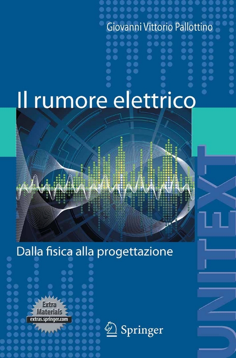 Il rumore elettrico -  Giovanni Vittorio Pallottino