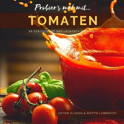 Probier's mal mit...Tomaten - Mattis Lundqvist, Astrid Olsson