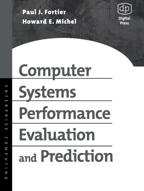 Computer Systems Performance Evaluation and Prediction -  Paul Fortier,  Howard Michel