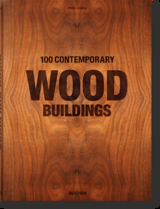 100 Contemporary Wood Buildings - Philip Jodidio