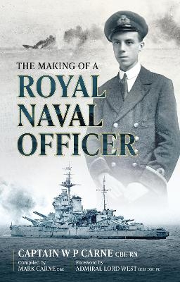 The Making of a Royal Naval Officer - William Carne