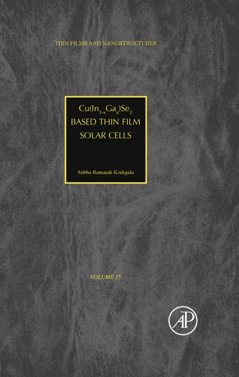Cu(In1-xGax)Se2 Based Thin Film Solar Cells -  Subba Ramaiah Kodigala