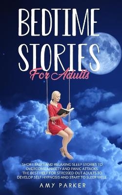 Bedtime Stories for Adults - Amy Parker