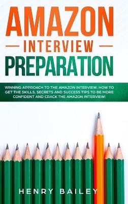 Amazon Interview Preparation - Henry Bailey