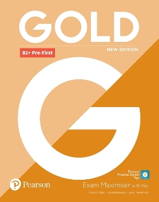 Gold B1+ Pre-First New Edition Exam Maximiser with Key - Helen Chilton, Lynda Edwards, Jacky Newbrook