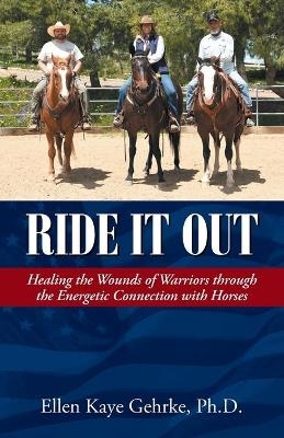 Ride It Out - Ellen Kaye Gehrke