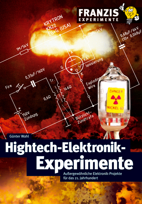 Hightech-Elektronik-Experimente - G&uuml;nter Wahl