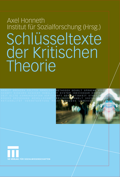 Schl&uuml;sseltexte der Kritischen Theorie - 
