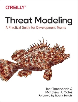 Threat Modeling - Izar Tarandach, Matthew J. Coles