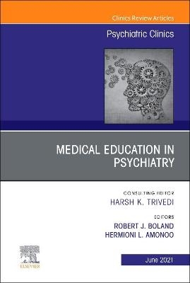 Medical Education in Psychiatry, An Issue of Psychiatric Clinics of North America