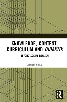 Knowledge, Content, Curriculum and Didaktik