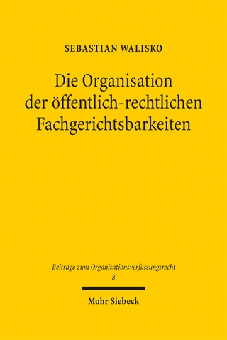Die Organisation der öffentlich-rechtlichen Fachgerichtsbarkeiten