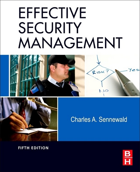 Effective Security Management -  Charles A. Sennewald