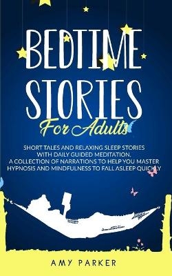 Bedtime Stories for Adults - Amy Parker