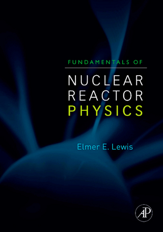 Fundamentals of Nuclear Reactor Physics