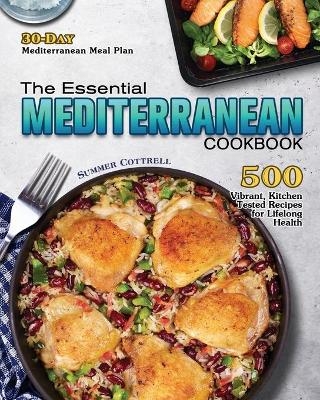 The Essential Mediterranean Cookbook - Summer M Cottrell