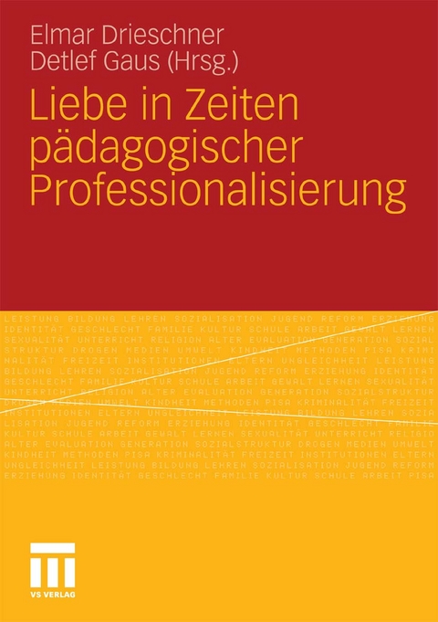 Liebe in Zeiten p&auml;dagogischer Professionalisierung - 