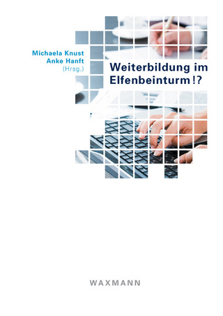 Weiterbildung im Elfenbeinturm!?