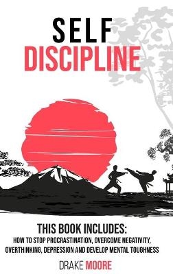 Self-Discipline - Drake Moore