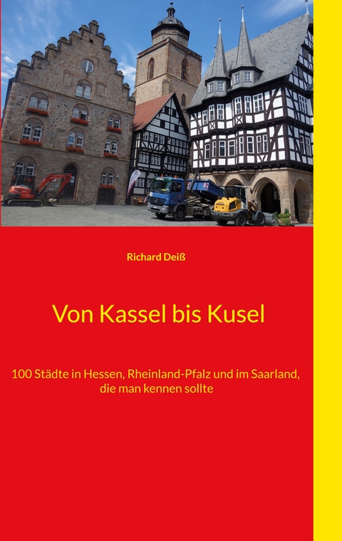 Von Kassel bis Kusel - Richard Dei&szlig;