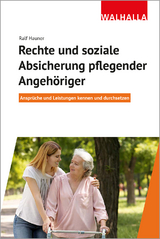 Rechte und soziale Absicherung pflegender Angeh&ouml;riger - Ralf Hauner