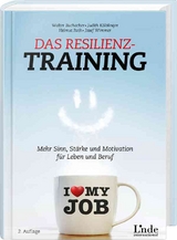 Das Resilienz-Training - Walter Buchacher, Judith K&ouml;lblinger, Helmut Roth, Josef Wimmer