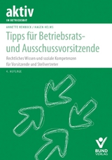 Tipps für Betriebsrats- und Ausschussvorsitzende - Rehbock, Annette; Helms, Hagen