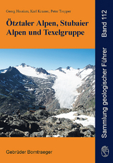 &Ouml;tztaler Alpen, Stubaier Alpen und Texelgruppe - Georg Hoinkes, Karl Krainer, Peter Tropper