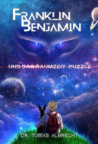 FRANKLIN BENJAMIN UND DAS RAUMZEIT-PUZZLE