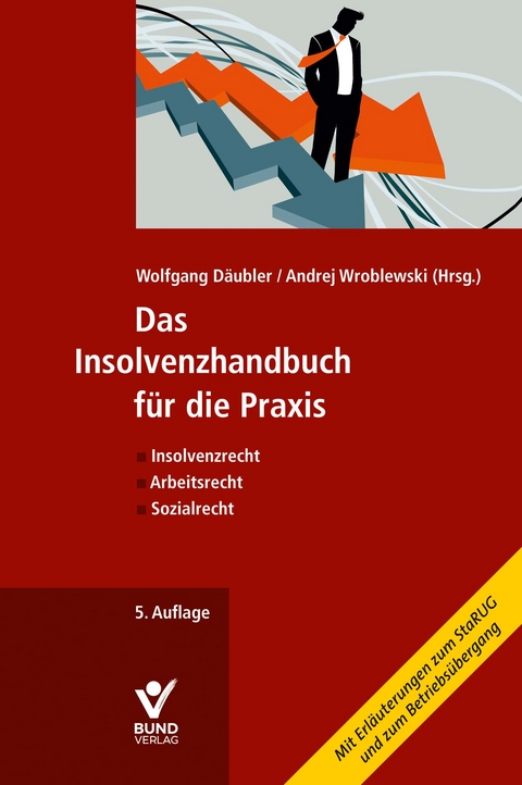 Das Insolvenzhandbuch f&uuml;r die Praxis - 