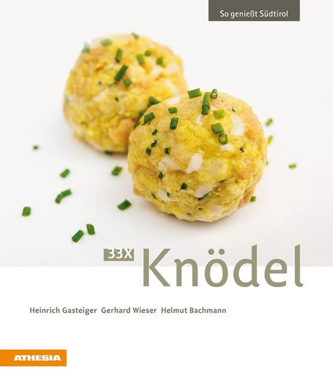 33 x Kn&ouml;del - Heinrich Gasteiger, Gerhard Wieser, Helmut Bachmann