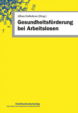 Gesundheitsf&ouml;rderung bei Arbeitslosen - 