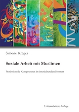 Soziale Arbeit mit Muslimen - Krüger, Simone