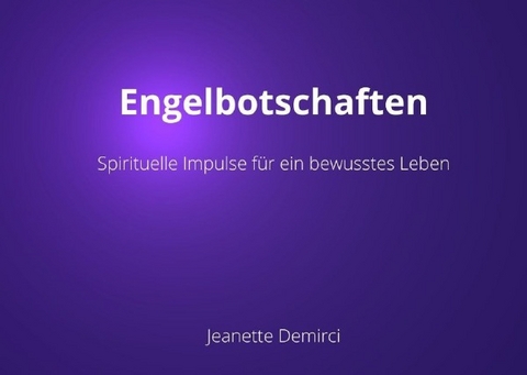 Engelbotschaften - Jeanette Demirci