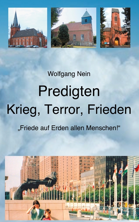 Predigten - Krieg, Terror, Frieden - Wolfgang Nein