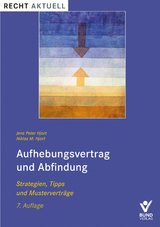 Aufhebungsvertrag und Abfindung - Hjort, Jens Peter; Hjort, Niklas M.
