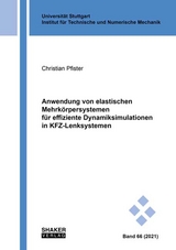 Anwendung von elastischen Mehrk&ouml;rpersystemen f&uuml;r effiziente Dynamiksimulationen in KFZ-Lenksystemen - Christian Pfister