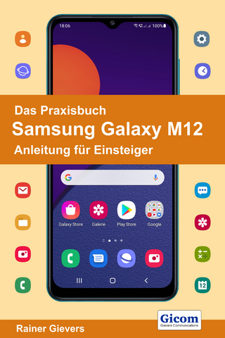 Das Praxisbuch Samsung Galaxy M12 - Anleitung für Einsteiger