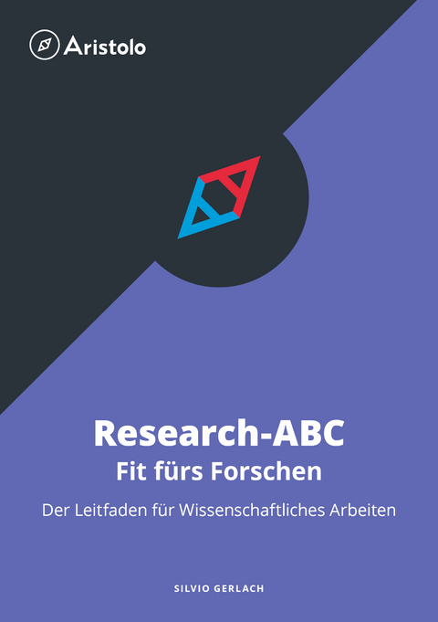 Research-ABC &ndash; Fit f&uuml;rs Forschen - Silvio Gerlach