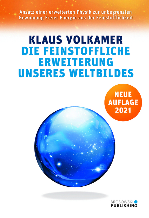 Die feinstoffliche Erweiterung unseres Weltbildes - Klaus Volkamer