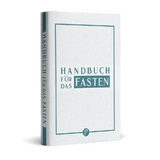 Handbuch f&uuml;r das Fasten