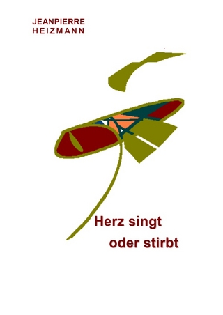 Herz singt oder stirbt