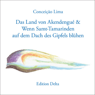 Das Land von Akendengué & Wenn Samt-Tamarinden auf dem Dach des Gipfels blühen / O País de Akendenguê & Quando Florirem Salambás no Tecto do Pico