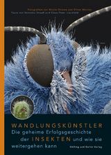 Wandlungskünstler. Die geheime Erfolgsgeschichte der Insekten und wie sie weitergehen kann - Veronika Straa&szlig;, Claus-Peter Lieckfeld