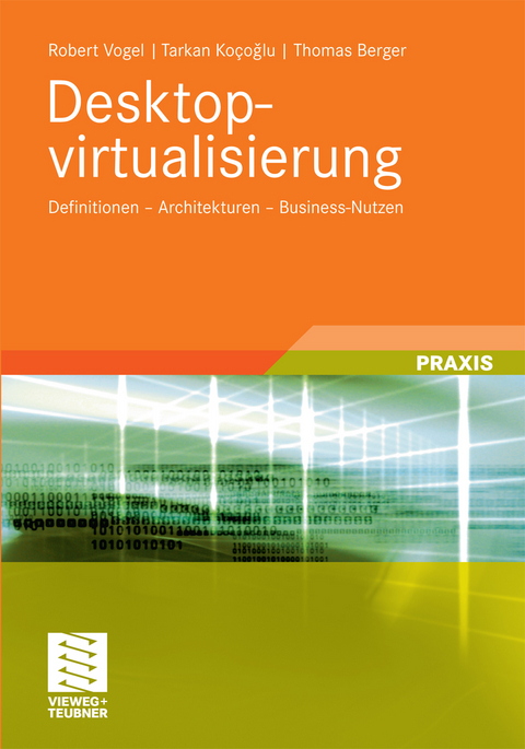 Desktopvirtualisierung - Robert Vogel, Tarkan Kocoglu, Thomas Berger