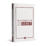 Handbuch f&uuml;r das Gebet