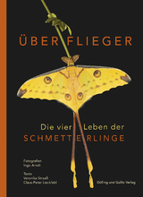 &Uuml;berflieger. Die vier Leben der Schmetterlinge - Veronika Straa&szlig;, Claus-Peter Lieckfeld